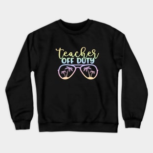 Teacher off duty - funny teacher joke/pun Crewneck Sweatshirt